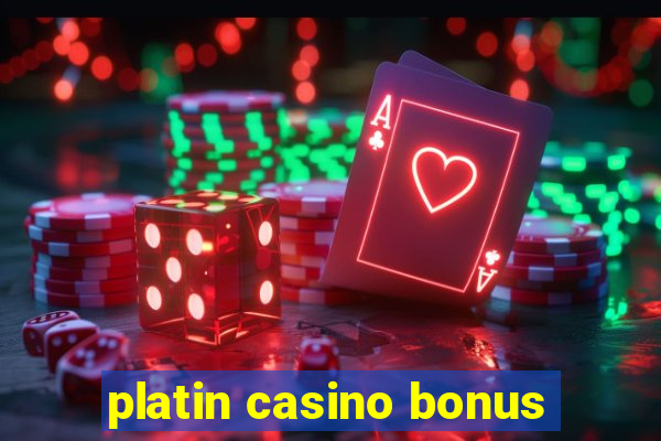 platin casino bonus